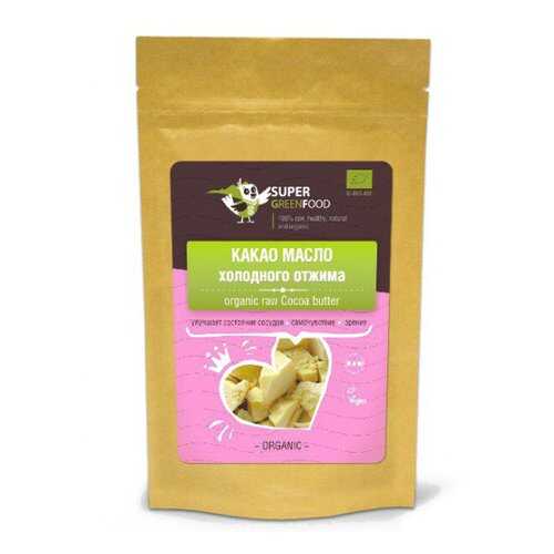 Какао-масло Super Green Food холодного отжима 150 г в Покупочка